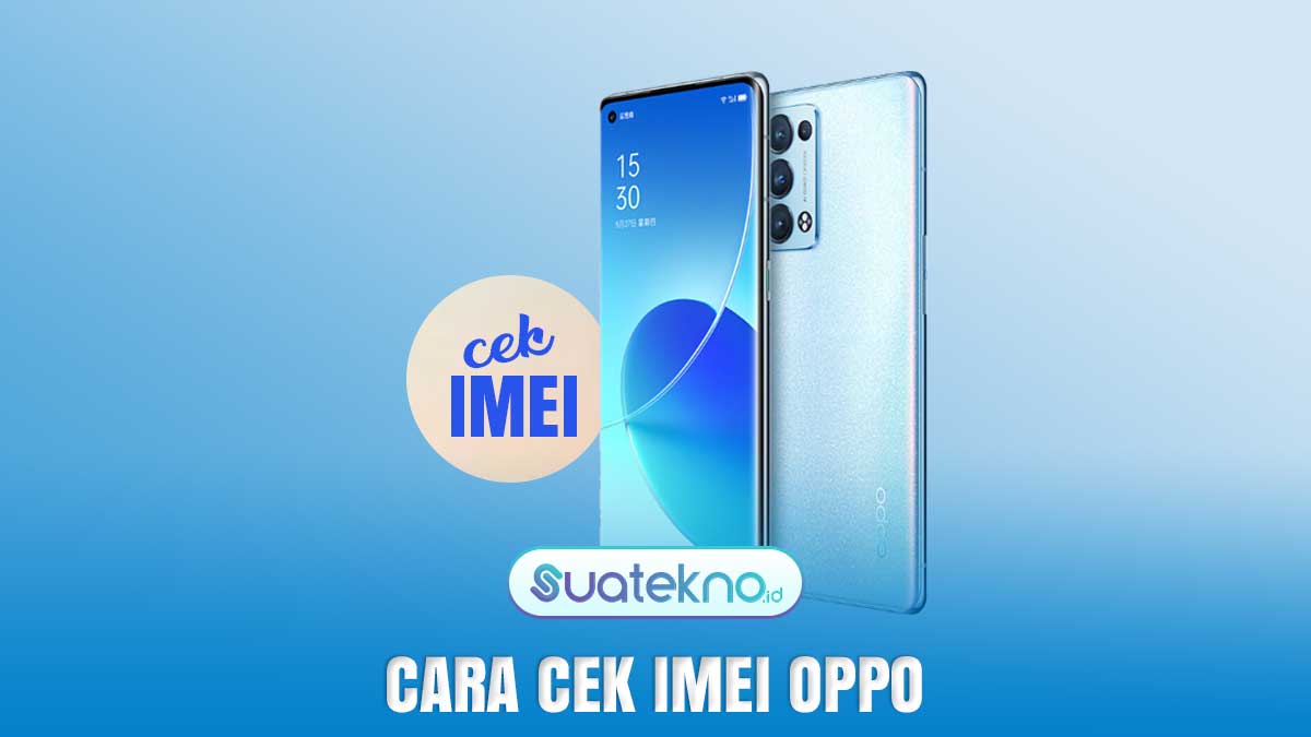 Cara Cek Hp Oppo Asli Atau Palsu. Cara Cek IMEI OPPO Asli atau Palsu Terdaftar atau Tidak