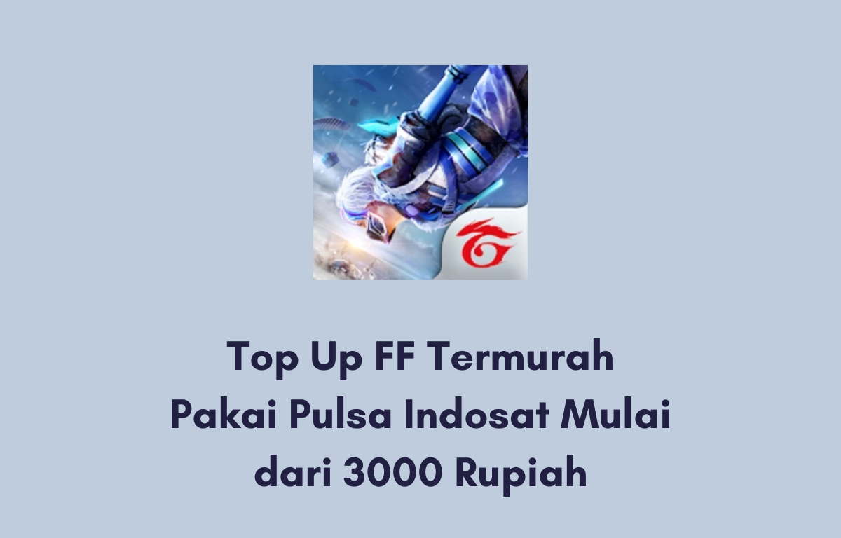 Top Up Free Fire Indosat. Top Up 70 Diamond FF Termurah Pakai Pulsa Indosat 3000 Rupiah