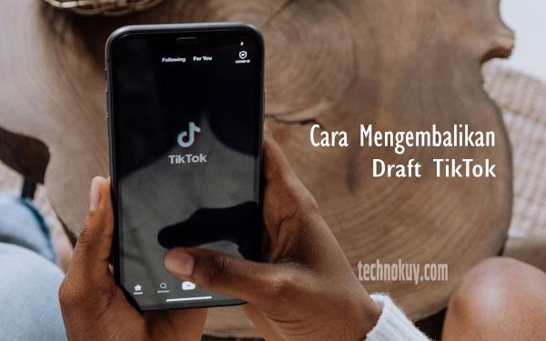 Cara Mengembalikan Draft Tiktok Yang Hilang. √ Cara Mengembalikan Draft TikTok Terhapus Dan Hilang