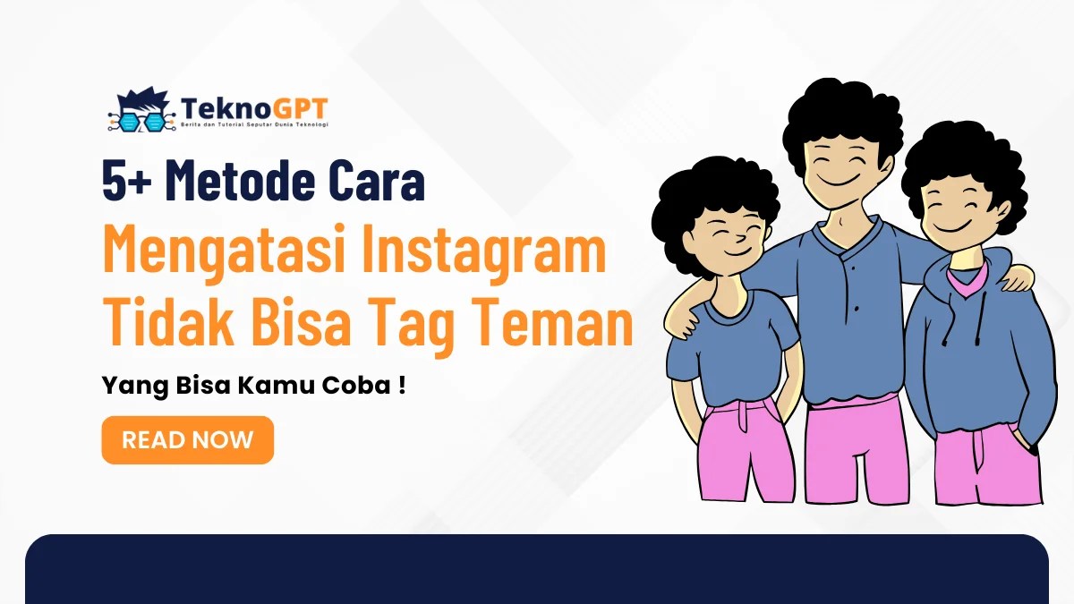 Tidak Bisa Tag Orang Di Instagram. 5+ Metode Cara Mengatasi Instagram Tidak Bisa Tag Teman Yang Bisa Kamu Coba !