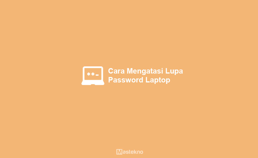 Lupa Password Laptop Asus Windows 8. 8+ Cara Mengatasi Lupa Password Laptop PC (Terbukti)