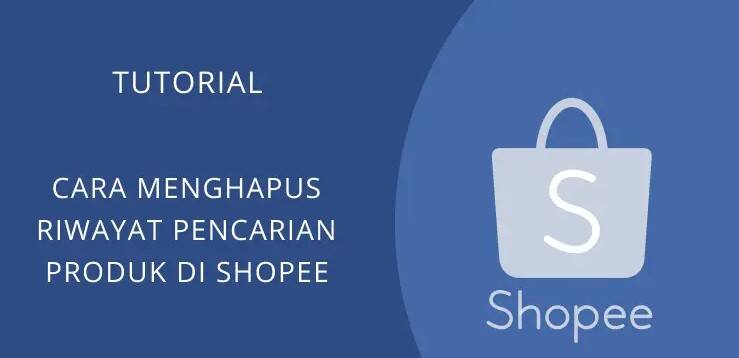 Cara Menghapus Riwayat Pencarian Di Shopee. Cara Menghapus Pencarian di Shopee