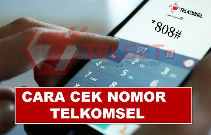 Cek Nomor Telkomsel 2021. Cara Cek Nomor Telkomsel 2021, Bisa Lewat Aplikasi