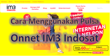 Cara Menggunakan Bonus Pulsa Indosat. Cara Menggunakan Pulsa Onnet IM3 Indosat Terbaru 2022