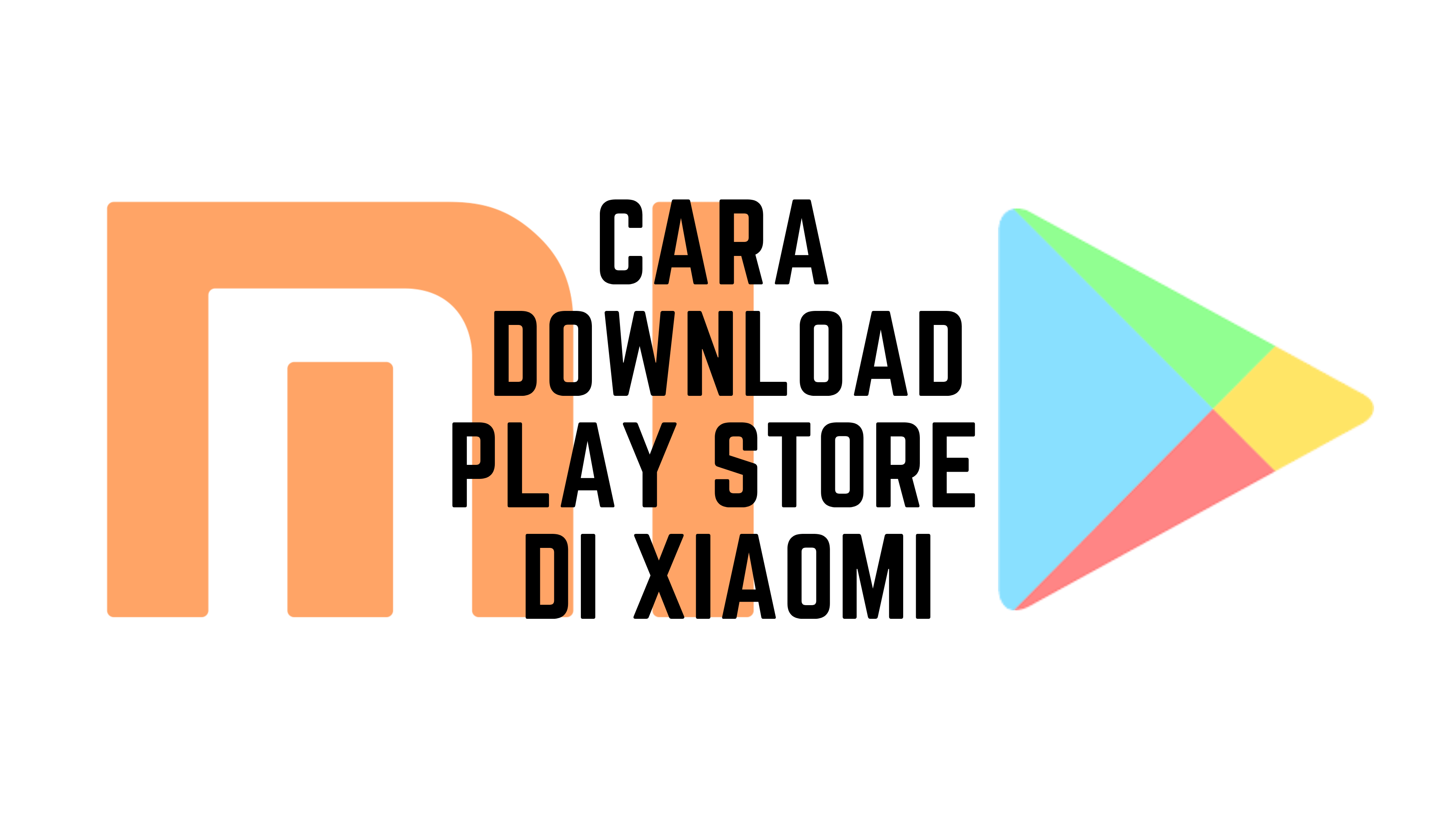 Instal Play Store Di Xiaomi. Cara Download Play Store di Xiaomi