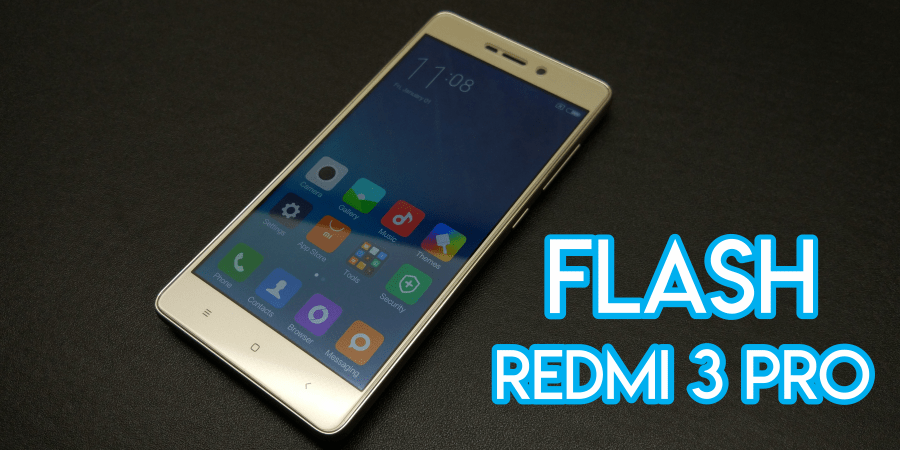 Cara Flash Xiomi Redmi 3 Pro. Cara Flash Redmi 3 Pro Ini Dia Caranya