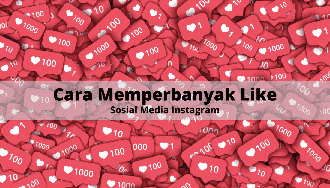 Aplikasi Memperbanyak Like Di Instagram. Cara Memperbanyak Like Di Instagram Tanpa Aplikasi