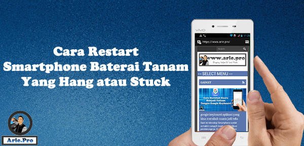 Hp Baterai Tanam Hang. Cara mematikan smartphone baterai tanam yang hang atau stuck