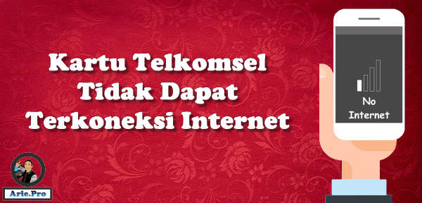 Telkomsel Tidak Bisa Konek Internet. penyebab dan cara mengatasi telkomsel tidak bisa connect ke internet – www.arie.pro