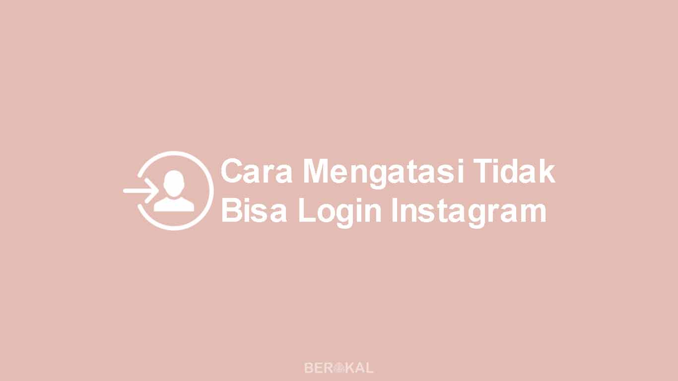 Kenapa Ig Tidak Bisa Login. √ 4 Penyebab & 6 Cara Mengatasi Tidak Bisa Login Instagram