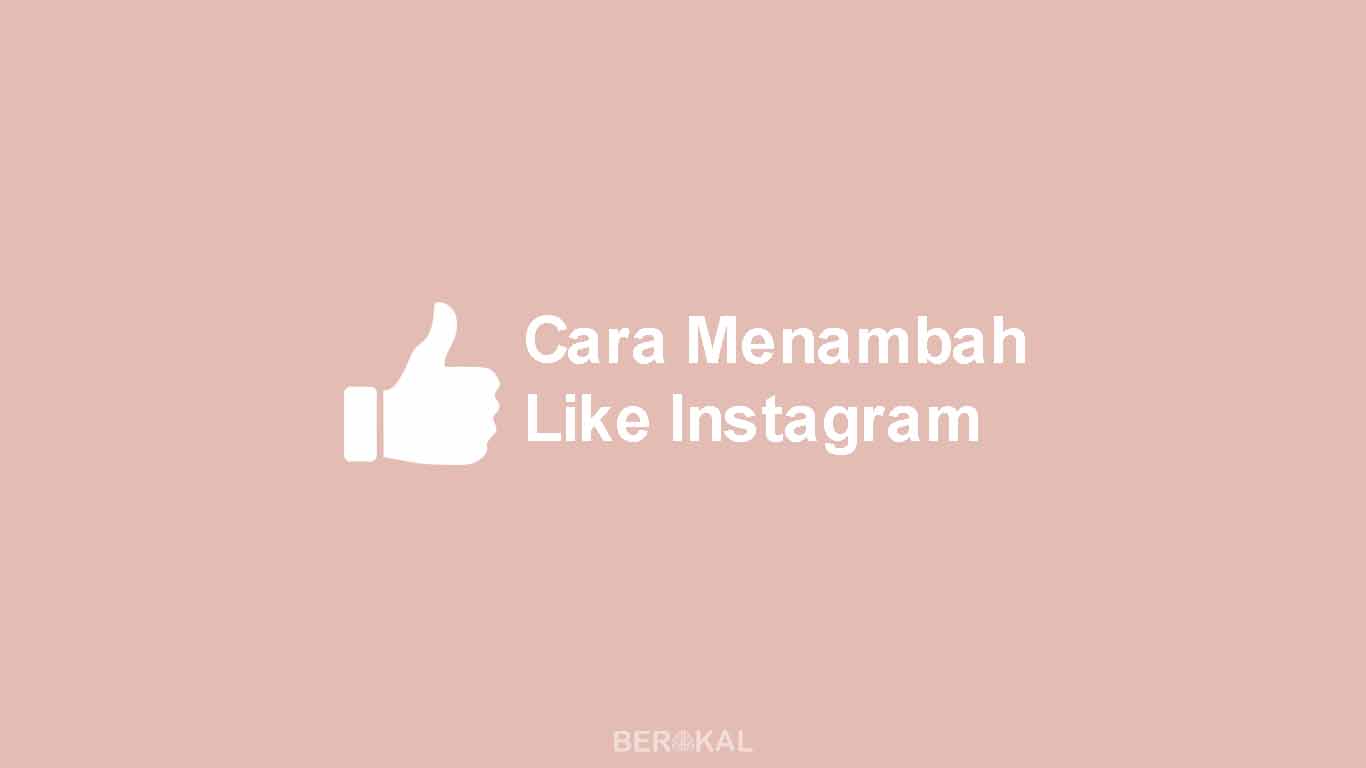 Cara Memperbanyak Like Di Instagram Tanpa Aplikasi Dan Hastag. √ 10 Cara Memperbanyak Like Instagram tanpa Aplikasi