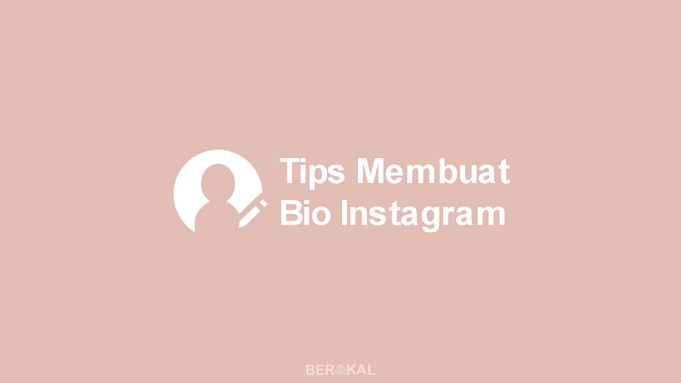 Cara Membuat Bio Ig Keren. √ Tips Membuat Bio Instagram Keren (Anak Muda Now)