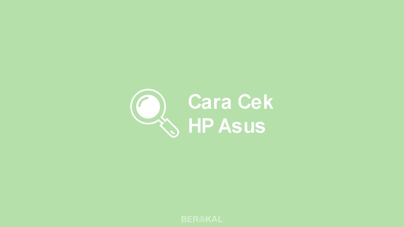 Cara Kalibrasi Touchscreen Asus Zenfone 4. √ Cara Cek HP Asus Zenfone dengan Kode Kalkulator