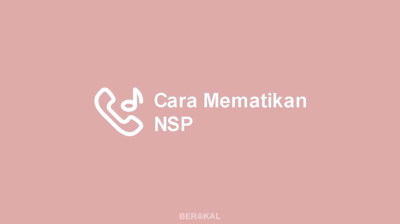 Cara Menghilangkan Nsp Di Hp Nokia. √ 4 Cara Mematikan (Berhenti Berlangganan) NSP Telkomsel