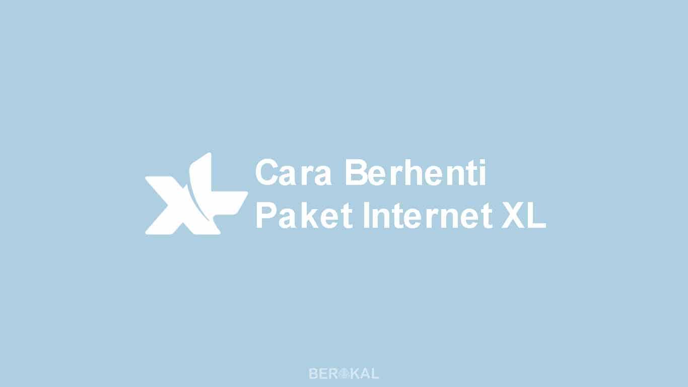 Cara Menghentikan Internet Tarif Normal Xl. √ 3 Cara Berhenti Paket Internet XL dengan Mudah (2022)