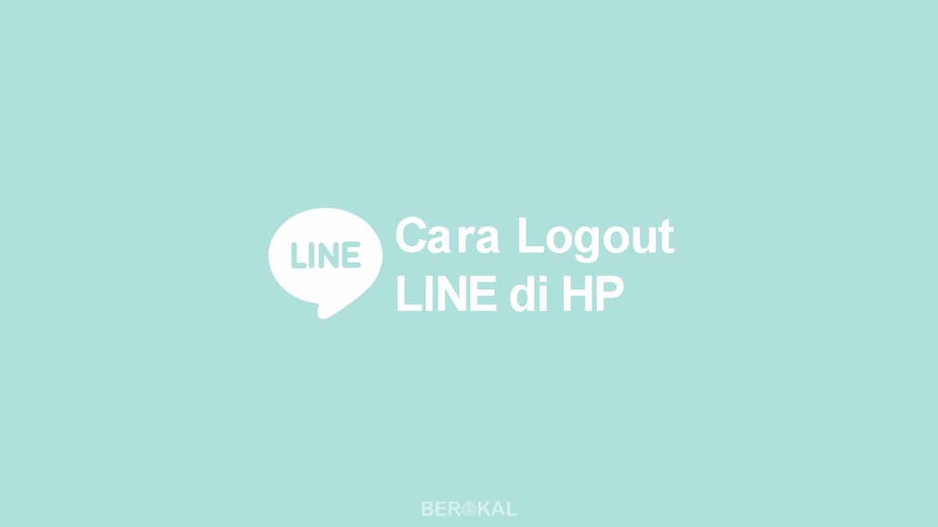 Cara Logout Line Tanpa Menghapus Chat. √ 3 Cara Logout LINE di HP dengan Mudah untuk Pemula