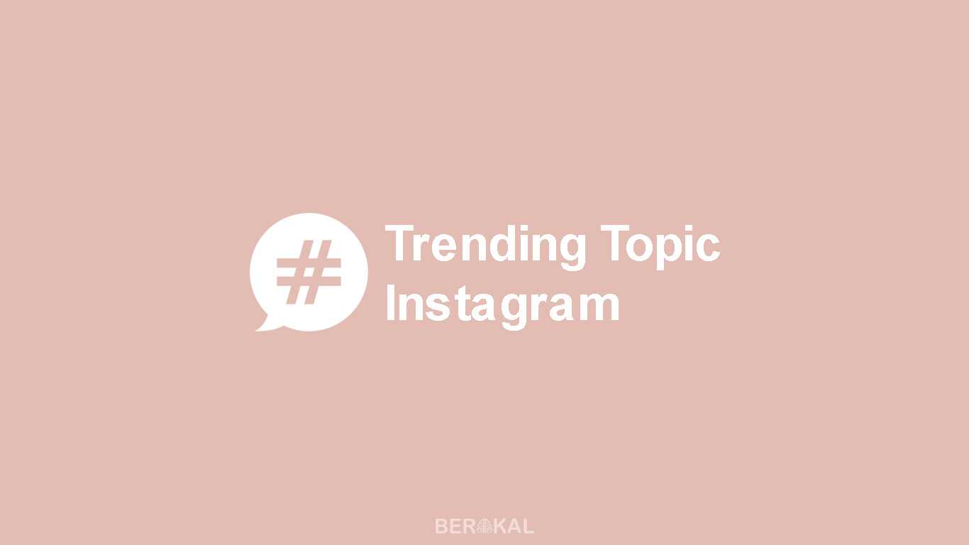 Trending Topik Di Instagram Hari Ini. √ Cara Melihat Trending Topic di Instagram Tanpa Aplikasi