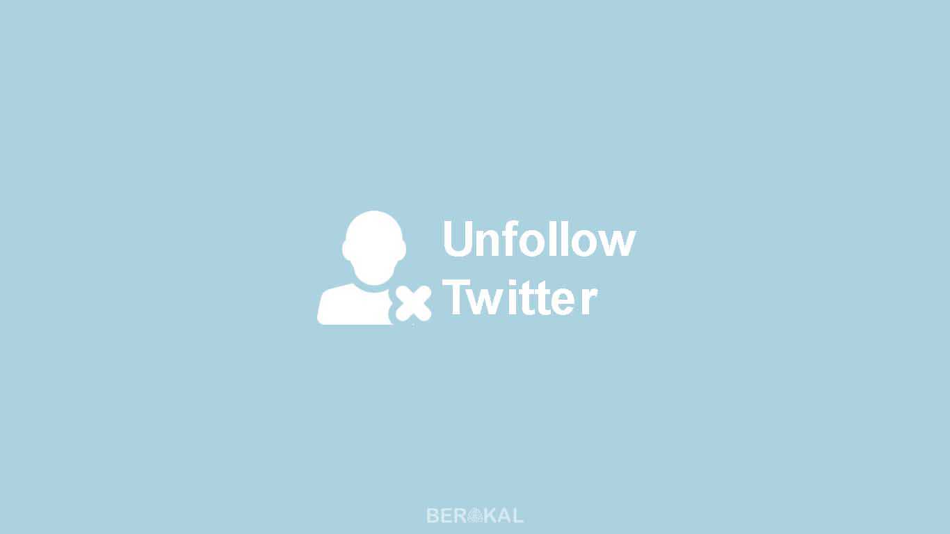 Cara Unfollow Twitter Yang Tidak Follback. √ 4 Cara Unfollow Akun Twitter Secara Manual & Massal