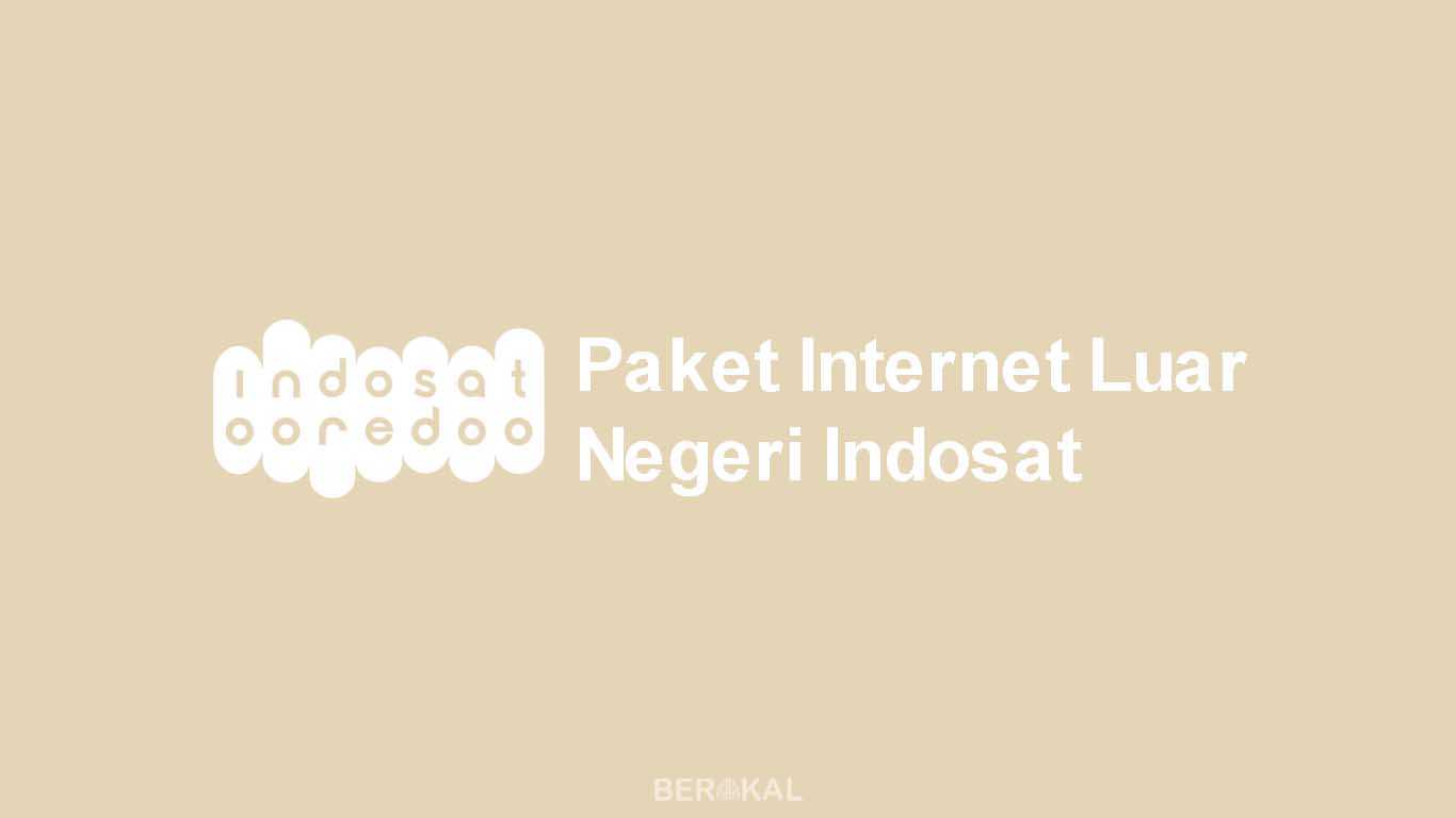 Paket Internet Luar Negeri Indosat. √ Paket Internet Luar Negeri Indosat Murah + Caranya 2022