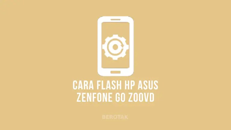 Flash Asus Z00vd Via Flashtool. Cara Flash Asus Zenfone GO Z00VD Dengan SP Flash Tool