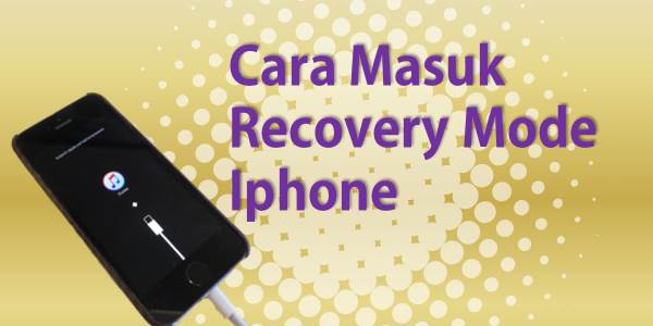 Cara Masuk Ke Recovery Mode Iphone. Cara Masuk Recovery Mode Iphone Tanpa Tombol Home