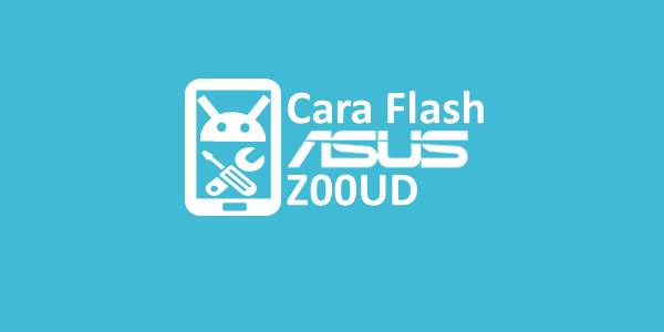 Cara Flash Asus Z00vd Via Sd Card. Cara Flash Asus Z00UD Tanpa PC Dan Via Fastboot Mode