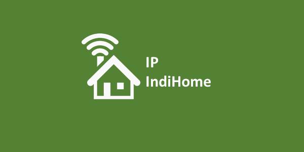 Cara Cek Ip Indihome. Cara Mendapatkan IP IndiHome Dan Ganti Password Wifi Terbaru 2024