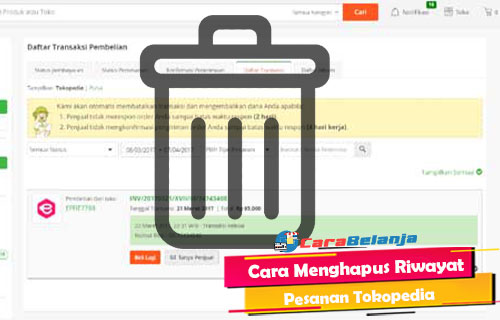 Cara Menghapus Daftar Transaksi Di Tokopedia. 6 Cara Hapus Riwayat Pesanan Tokopedia 2022 :Syarat & Ketentuan