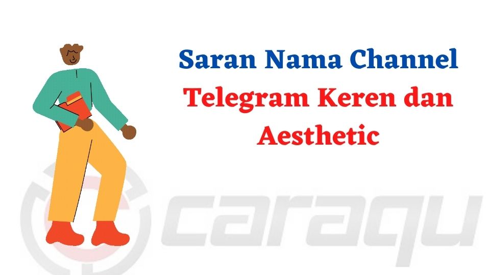 Nama Channel Telegram Yang Bagus. 1500+ Saran Nama Channel Telegram Keren dan Aesthetic