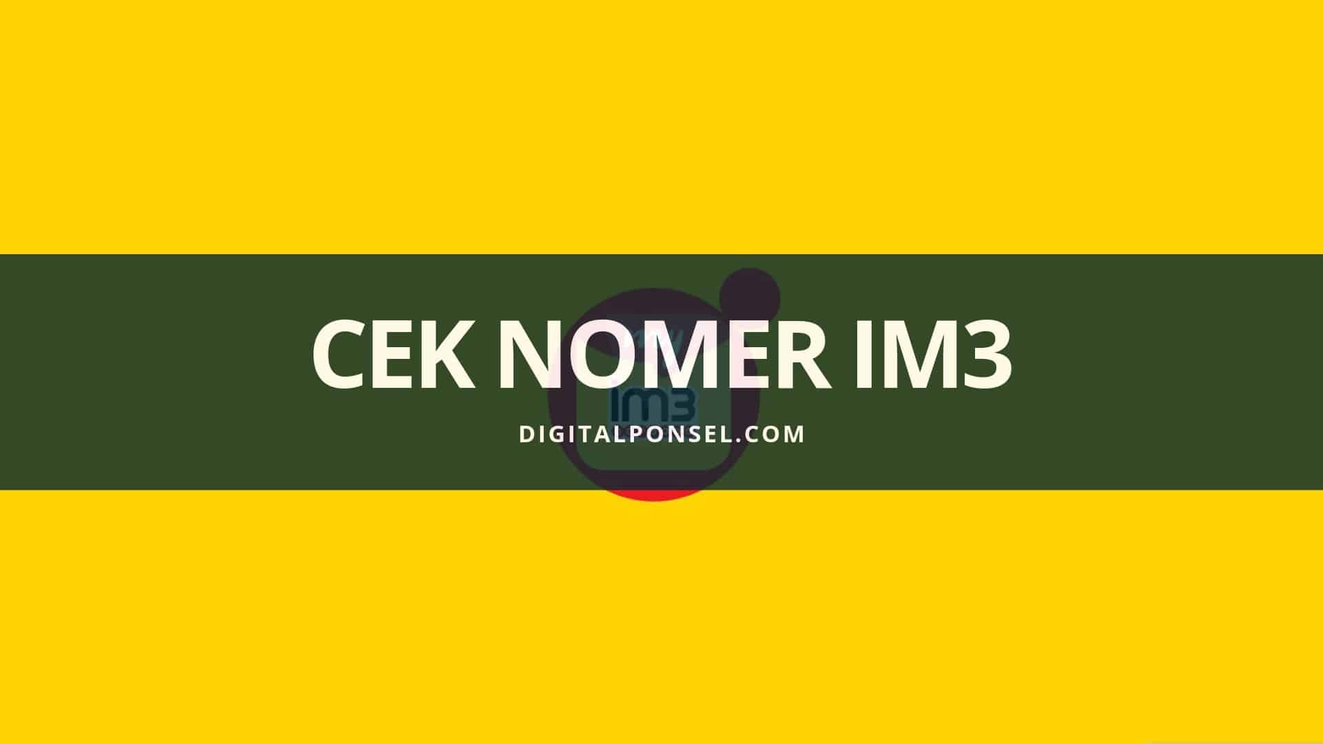 Cara Cek Nomor Indosat 2021. Cara Cek Nomor Indosat IM3 TERBARU Agustus 2022