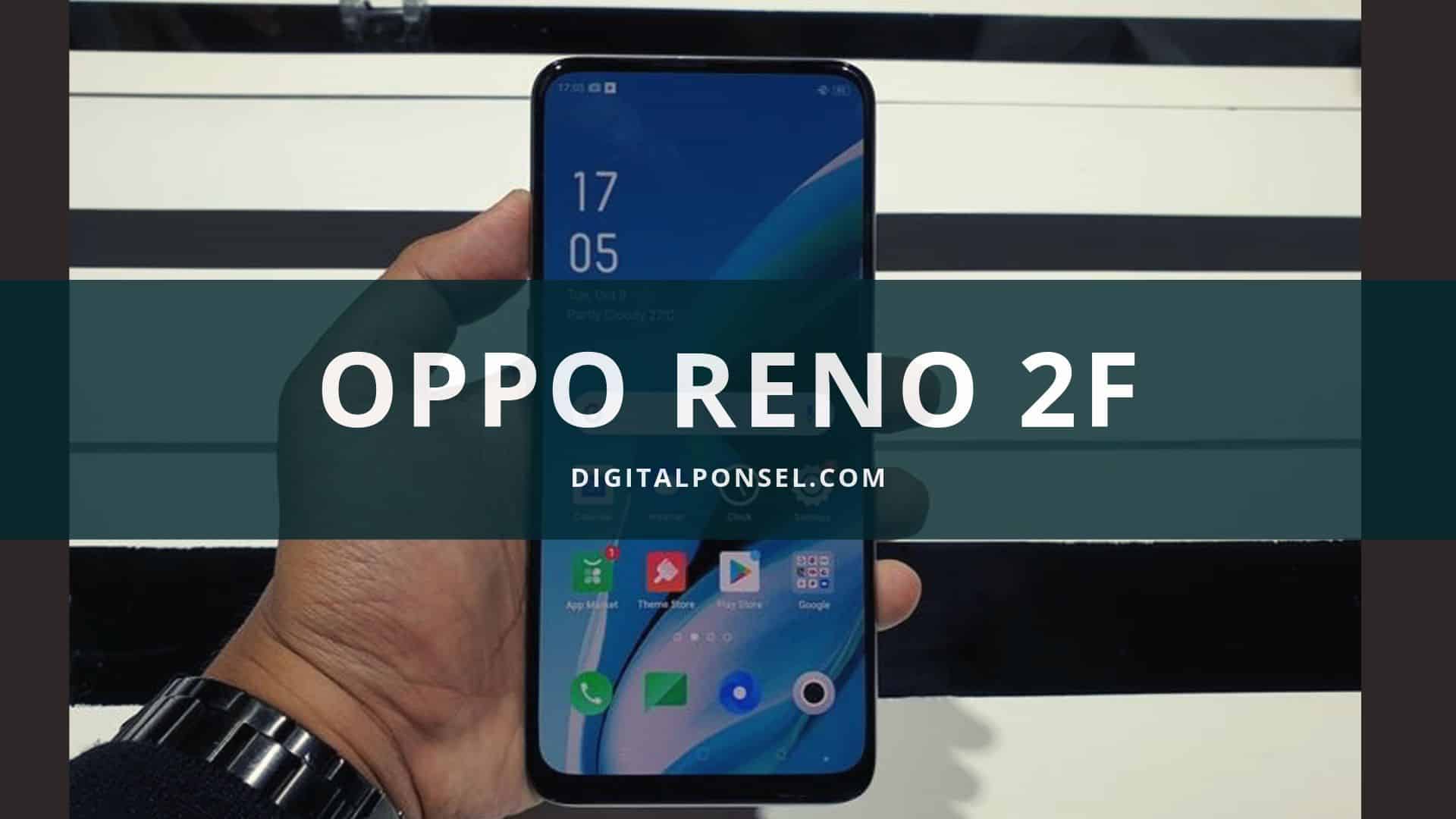 Kelebihan Oppo Reno 2f. Harga OPPO Reno 2F Terbaru dan Spesifikasi Januari 2024 [Baru & Bekas]