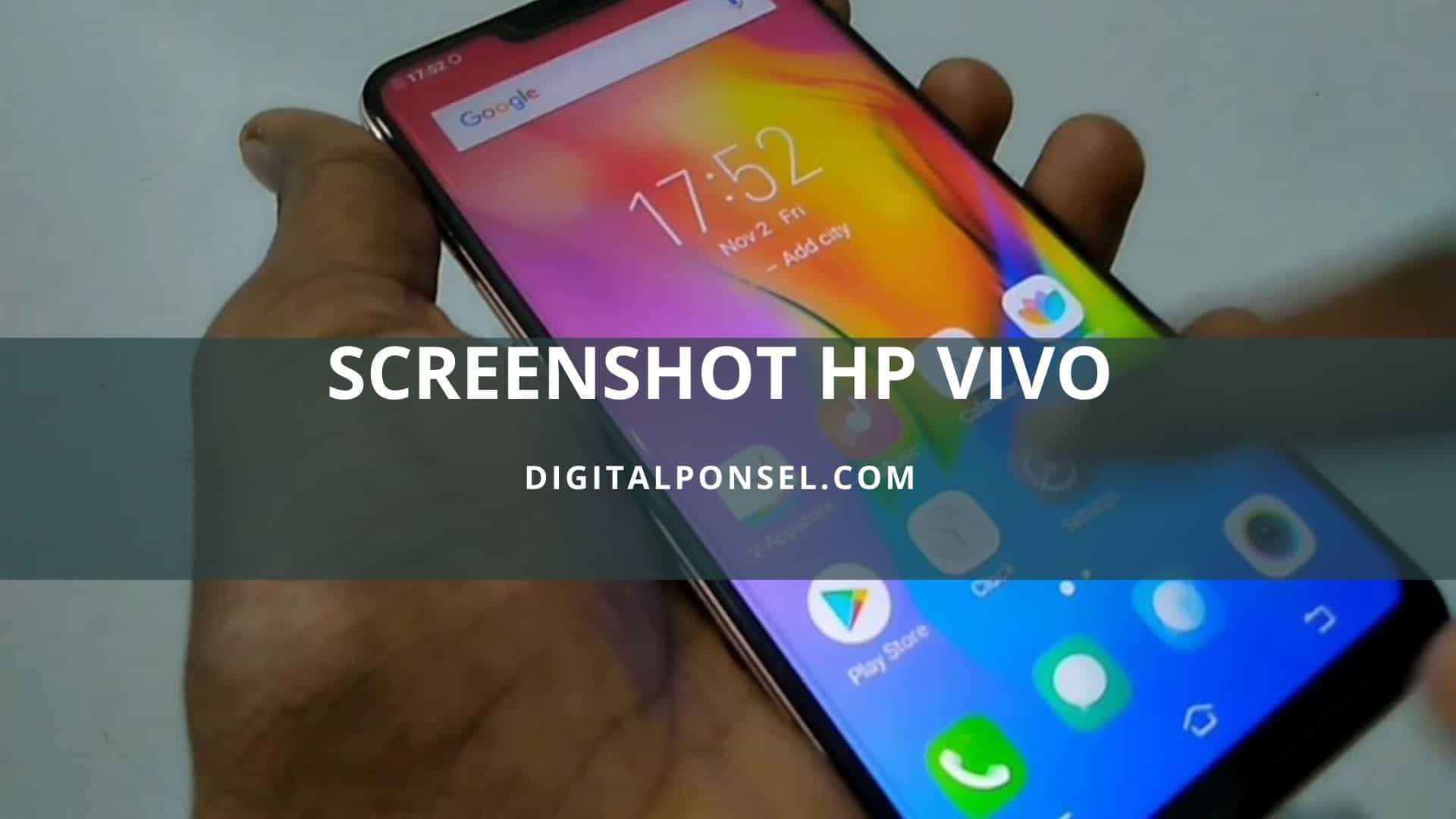 Cara Screenshot Hp Vivo Y55. Cara Screenshot Hp Vivo Semua Tipe dengan Mudah