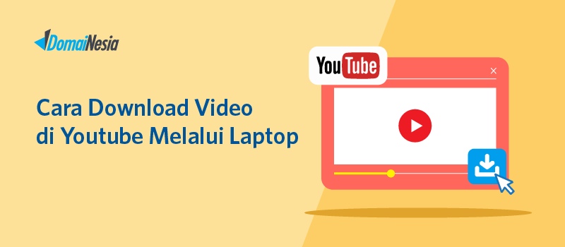 Cara Download Video Di Youtube Laptop. Cara Download Video di Youtube Melalui Laptop