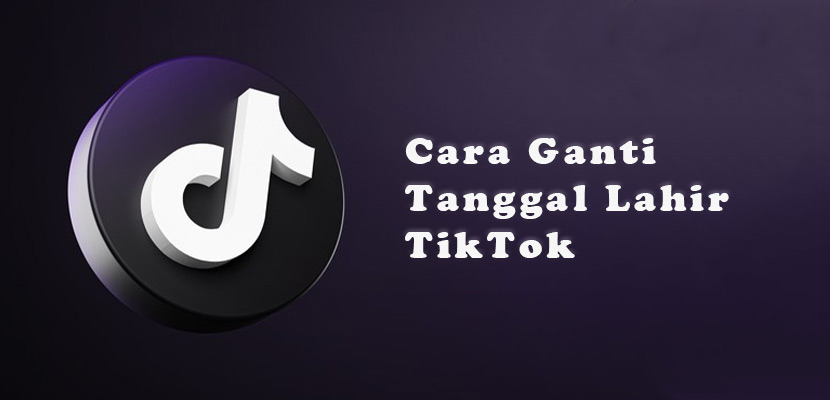 Cara Mengganti Umur Di Tiktok. 7 Cara Mengganti Tanggal Lahir di TikTok Agar Tidak Dibatasi!!