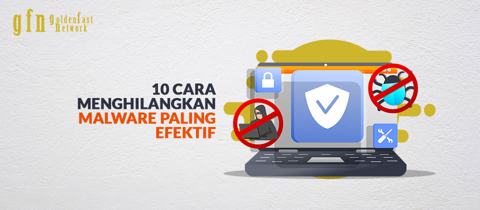 Cara Menghapus Malware Di Windows 10. 10 Cara Menghilangkan Malware Paling Efektif