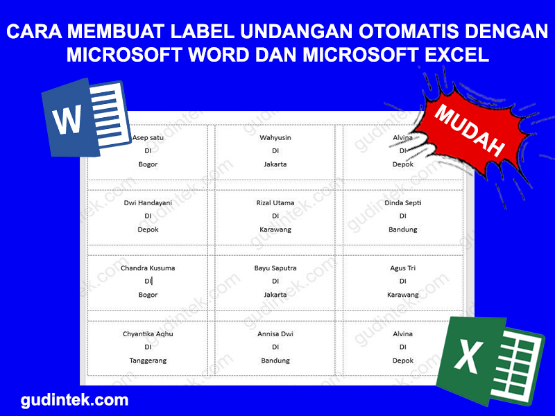 Membuat Label Undangan Otomatis. Cara Membuat Label Undangan Otomatis dengan Microsoft Word dan Excel