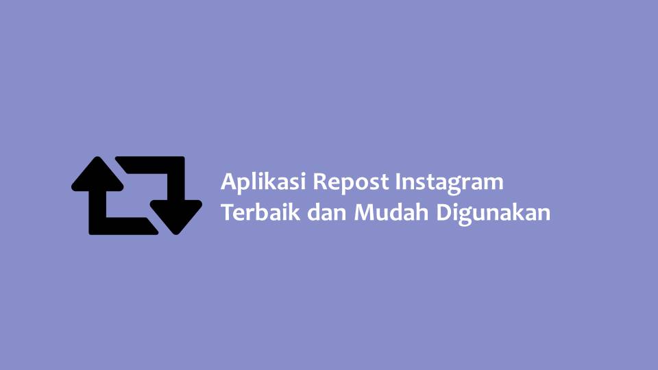 Aplikasi Untuk Repost Di Instagram. 8 Aplikasi Repost Instagram Terbaik dan Mudah Digunakan