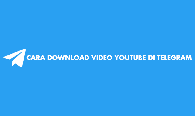 Bot Telegram Untuk Download Video Youtube. 14 Cara Download Video Youtube di Telegram 2022