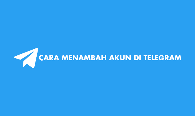 Cara Membuat 2 Akun Telegram Dengan 1 Nomor Hp. 2 Cara Menambah Akun di Telegram Dengan Nomor Sama (Buat)