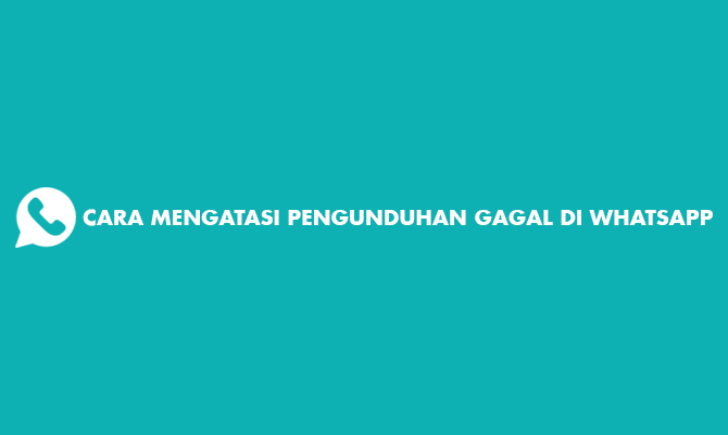 Cara Mengatasi Pengunduhan Gagal Di Whatsapp. 10 Cara Mengatasi Pengunduhan Gagal di Whatsapp 2024