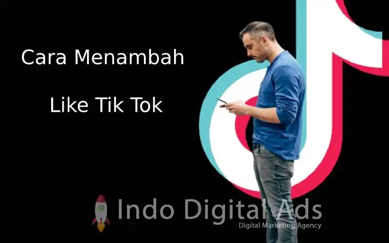 Cara Menambah Like Tiktok. 5 Cara Menambah Like Tik Tok Yang Perlu Anda Ketahui