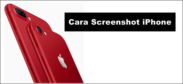 Cara Ss Iphone 7. Cara Screenshot iPhone 7 & iPhone 7 Plus