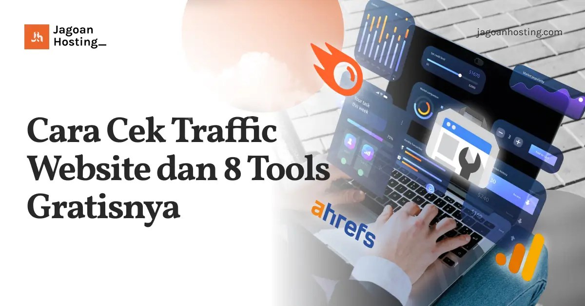 Cara Mengetahui Traffic Website. Cara Cek Traffic Website dan 8 Tools Gratisnya