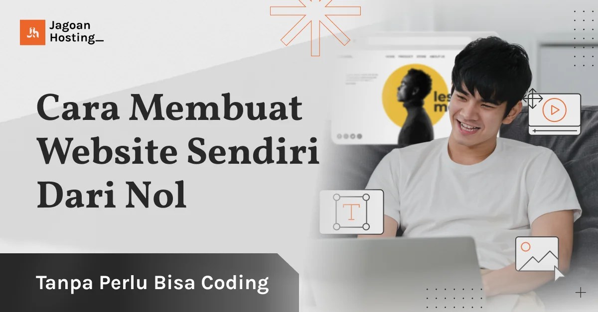 Bagaimana Membuat Website Sendiri. Cara Membuat Website Sendiri dari Nol Tanpa Coding