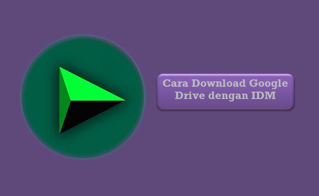 Download Di Google Drive Dengan Idm. Cara Download Google Drive dengan IDM (Chrome & Mozilla)