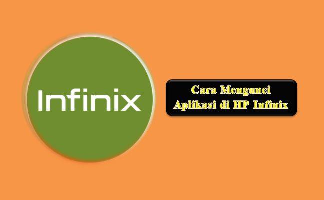 Cara Mengunci Aplikasi Di Hp Infinix. Cara Mengunci Aplikasi di HP Infinix dengan Sandi (Galeri