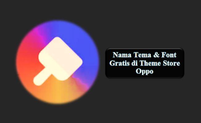 Nama Tema Gratis Di Theme Store Oppo. Nama Tema & Font Gratis di Theme Store Oppo (Update 2022)