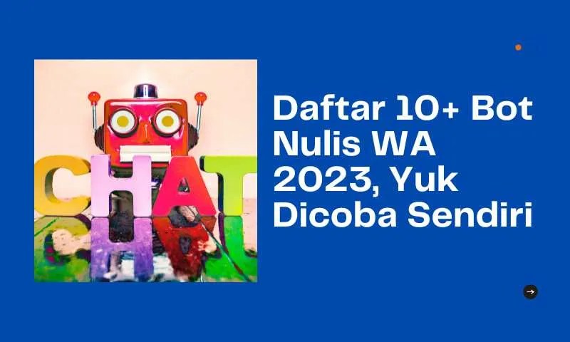 Link Bot Nulis Whatsapp. Daftar 10+ Bot Nulis WA 2024, Yuk Dicoba Sendiri