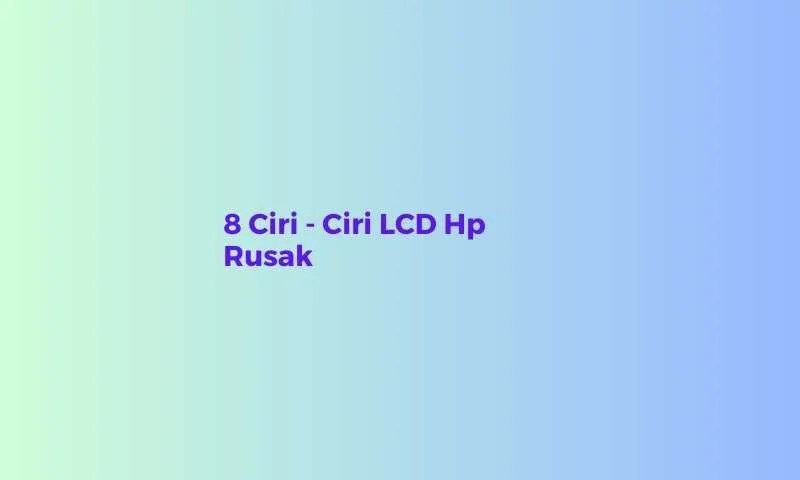 Ciri Lcd Hp Rusak. Ciri LCD Hp yang Rusak