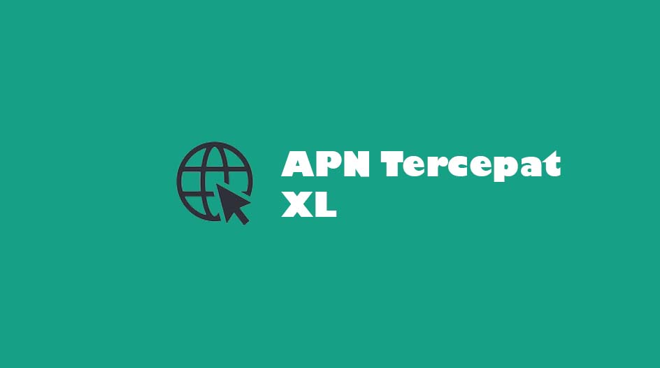 Apn Xl Tercepat 2020. √ Daftar APN XL Tercepat dan Stabil Work 100%